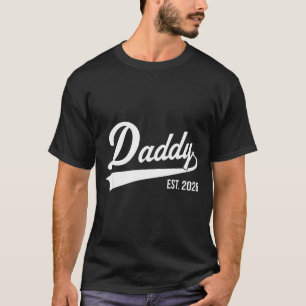 Funny 1st Time Dad Est 2026 New Dad New First Fath T-Shirt