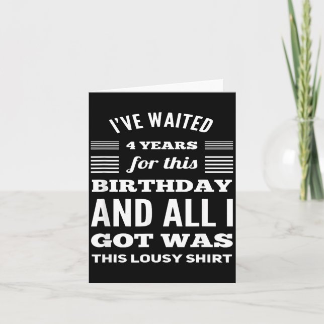 Funny 2020 Leap Year Birthday Quote Card (Front)