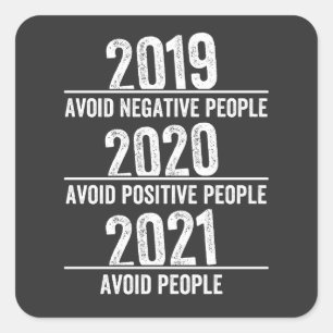 Funny 2021, Quarantine , Avoid people, Sarcastic Square Sticker