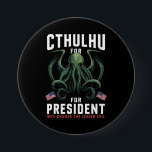 Funny 2024 Elections Cthulhu for President  7.5 Cm Round Badge<br><div class="desc">Funny 2024 Elections Cthulhu for President</div>