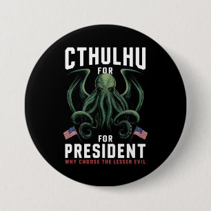 Funny 2024 Elections Cthulhu for President  7.5 Cm Round Badge