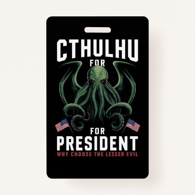 Funny 2024 Elections Cthulhu for President  ID Badge (Front)