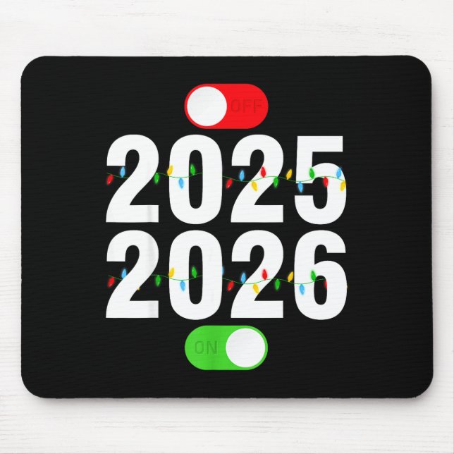 Funny 2025 Off 2026 On Christmas Lights Happy New  Mouse Mat (Front)