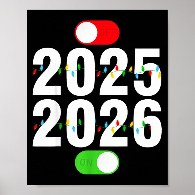 Funny 2025 Off 2026 On Christmas Lights Happy New  Poster (Front)