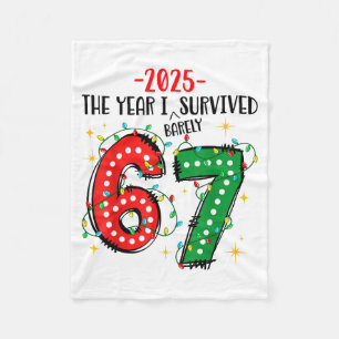 Funny 2025 The Year I Survived Barely 67 Christmas Fleece Blanket