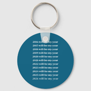 Funny 2026 Will Be My Year Humor Motivational New Key Ring