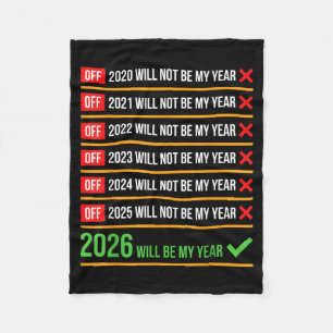 Funny 2026 Will Be My Year Sitive Comeback Humor Fleece Blanket