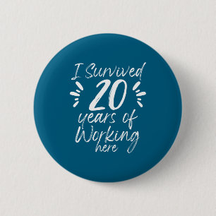 Funny 20 Work Anniversary Survived Employee 6 Cm Round Badge