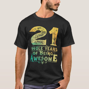 Funny 21St 21 Twenty One Years Of Awesome 2000 Bir T-Shirt