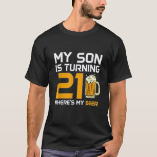 Funny 21st Birthday for Mum Dad of Son Child Kid 2 T-Shirt