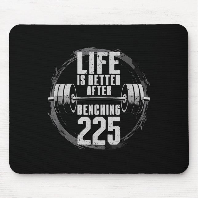 Funny 225 Pound Bench Press Gym - Better After Ben Mouse Mat (Front)
