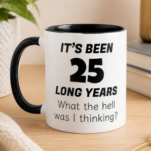 Funny 25th Anniversary Mug