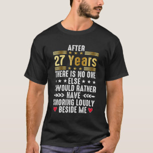 funny 27th Wedding Anniversary for married couples T-Shirt