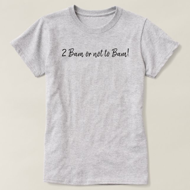 Funny 2 Bam Or Not To Bam Mahjong Script T-Shirt (Design Front)