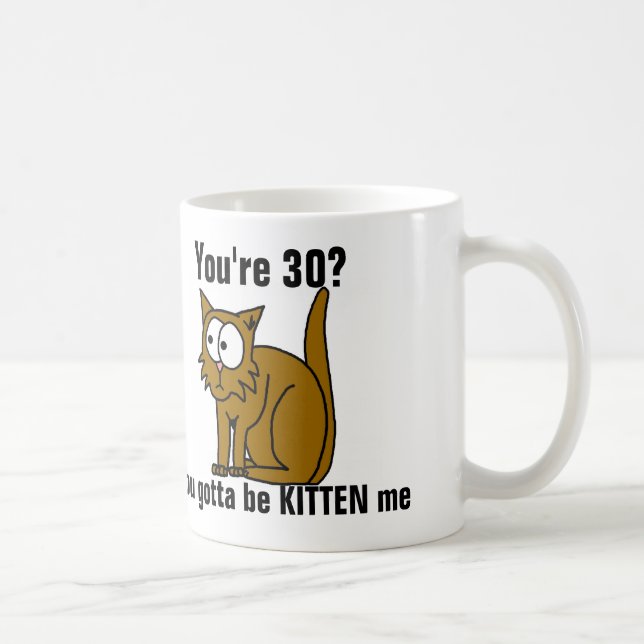 Funny 30th Birthday, Cat coffee mug (Right)