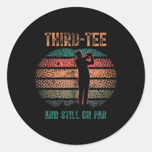 Funny 30th Birthday Golf Pun Golfing 30 Year Old G Classic Round Sticker