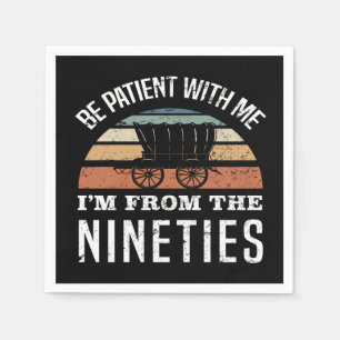 Funny 30th Birthday I’m From The 1990s Napkin