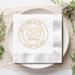 Funny 30th Birthday Party Thirty Thirtieth<br><div class="desc">Funny 30th Birthday Party Thirty Thirtieth Foil Stamped Paper Napkins features the text "It took me 30 years to look this good" in modern script typography accented with floral leaves and a simple love heart. Perfect for thirtieth birthday party celebrations. Created by Evco Studio www.zazzle.com/store/evcostudio</div>