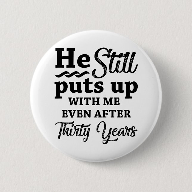 Funny 30th Wedding Anniversary 6 Cm Round Badge (Front)