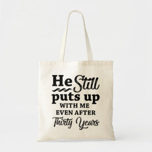 Funny 30th Wedding Anniversary Tote Bag