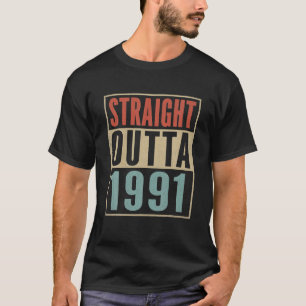 Funny 31st Birthday Gift Born 1991 Joke Straight T-Shirt