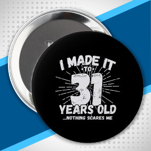 Funny 31st Birthday Quote Sarcastic 31 Year Old 10 Cm Round Badge