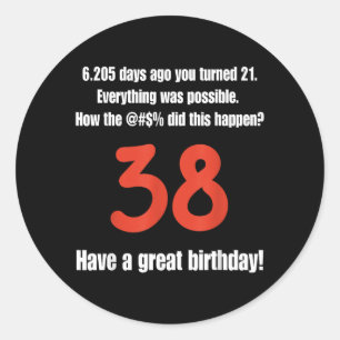 Funny 38th Birthday Quotes Birthday Celebration Classic Round Sticker