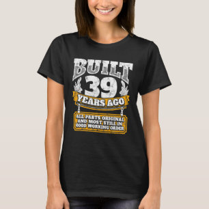 Funny 39th Birthday B Day Gift Saying Age 39 Year T-Shirt
