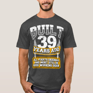 Funny 39th Birthday Shirt Vintage Built 39 Years A