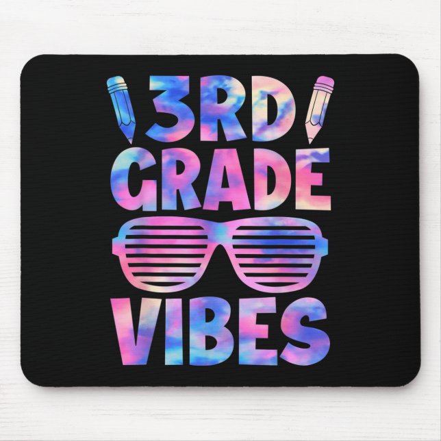 Funny 3rd Grade Vibes Tie Dye Back To School First Mouse Mat (Front)