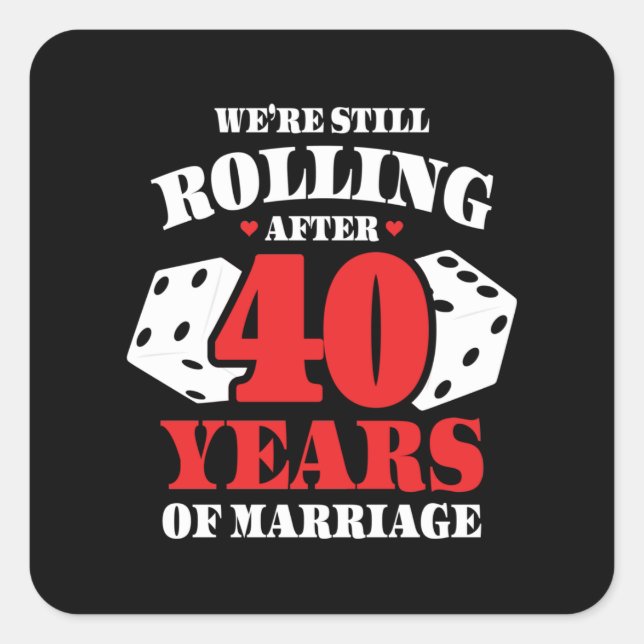 Funny 40th Anniversary Couples Married 40 Years Square Sticker (Front)