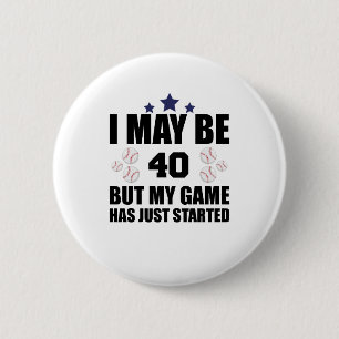 Funny 40th Birthday Baseball Fan 40 Year Old Birth 6 Cm Round Badge