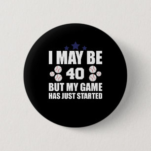 Funny 40th Birthday Baseball Fan 40 Year Old Birth 6 Cm Round Badge