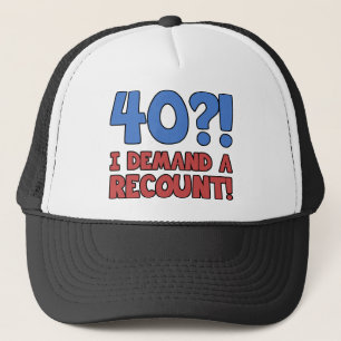 Funny 40th Birthday Gag Gift Trucker Hat