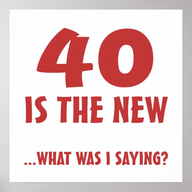 Funny 40th Birthday Gag Gifts Poster (Front)