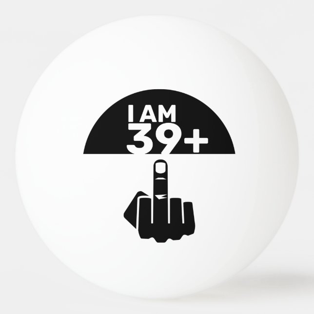 Funny 40th Birthday Gift, 39 Plus one Chequered Ping Pong Ball (Front)