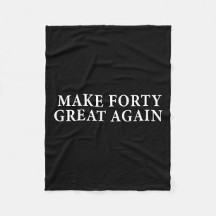 Funny 40th Birthday Gift For Conservative Trump Ma Fleece Blanket