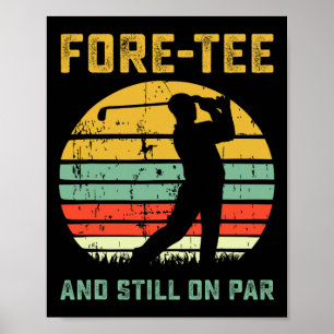 Funny 40th Birthday Golf Pun Golfing 40 Year Old G Poster