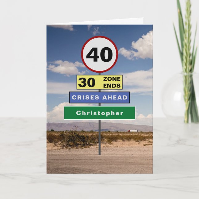 Funny 40th Birthday Humour Road Signs Add Your Card (Front)