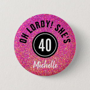 Funny 40th Birthday Pink Glitter Personalised 6 Cm Round Badge