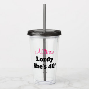 Funny 40th Birthday Pink Personalised Acrylic Tumbler