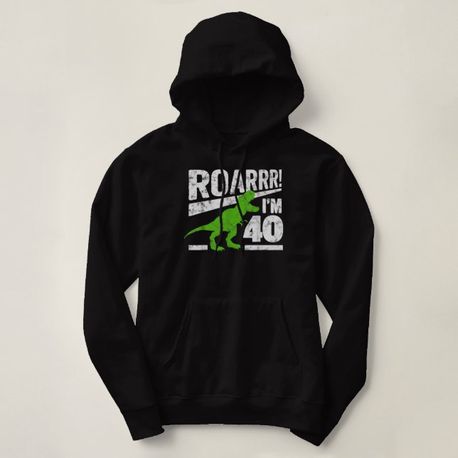Funny 40th Birthday T-Rex Dinosaur   40 Year Old Hoodie (Design Front)