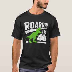 Funny 40th Birthday T - Rex Dinosaur Gift 40 Year T-Shirt
