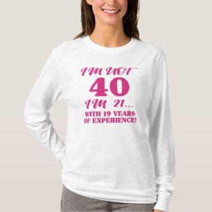Funny 40th Birthday T-Shirt
