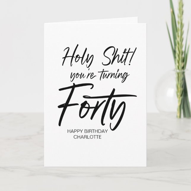 Funny 40th Happy Birthday Fortieth for Friend Card (Front)