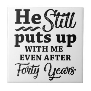 Funny 40th Wedding Anniversary Tile