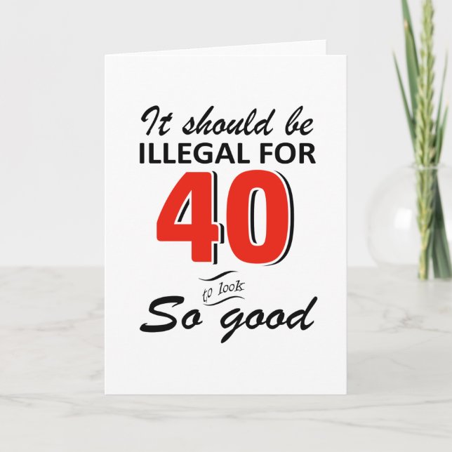 Funny 40th year old birthday designs card (Front)