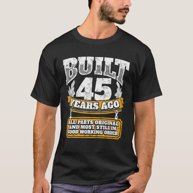 Funny 45th Birthday B Day Gift Saying Age 45 Year T-Shirt (Front)