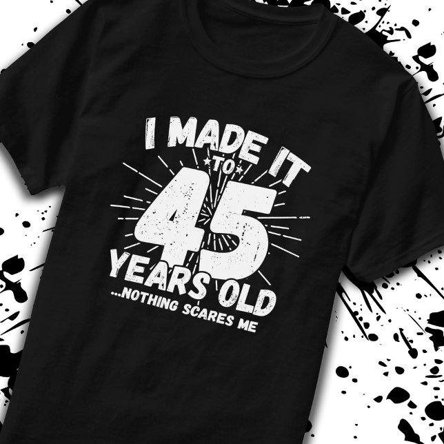 Funny 45th Birthday Quote Sarcastic 45 Year Old T-Shirt (Creator Uploaded)