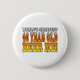 Funny 46th Birthdays : Worlds Greatest 46 Year Old 6 Cm Round Badge